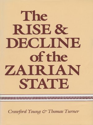 cover image of The Rise and Decline of the Zairian State